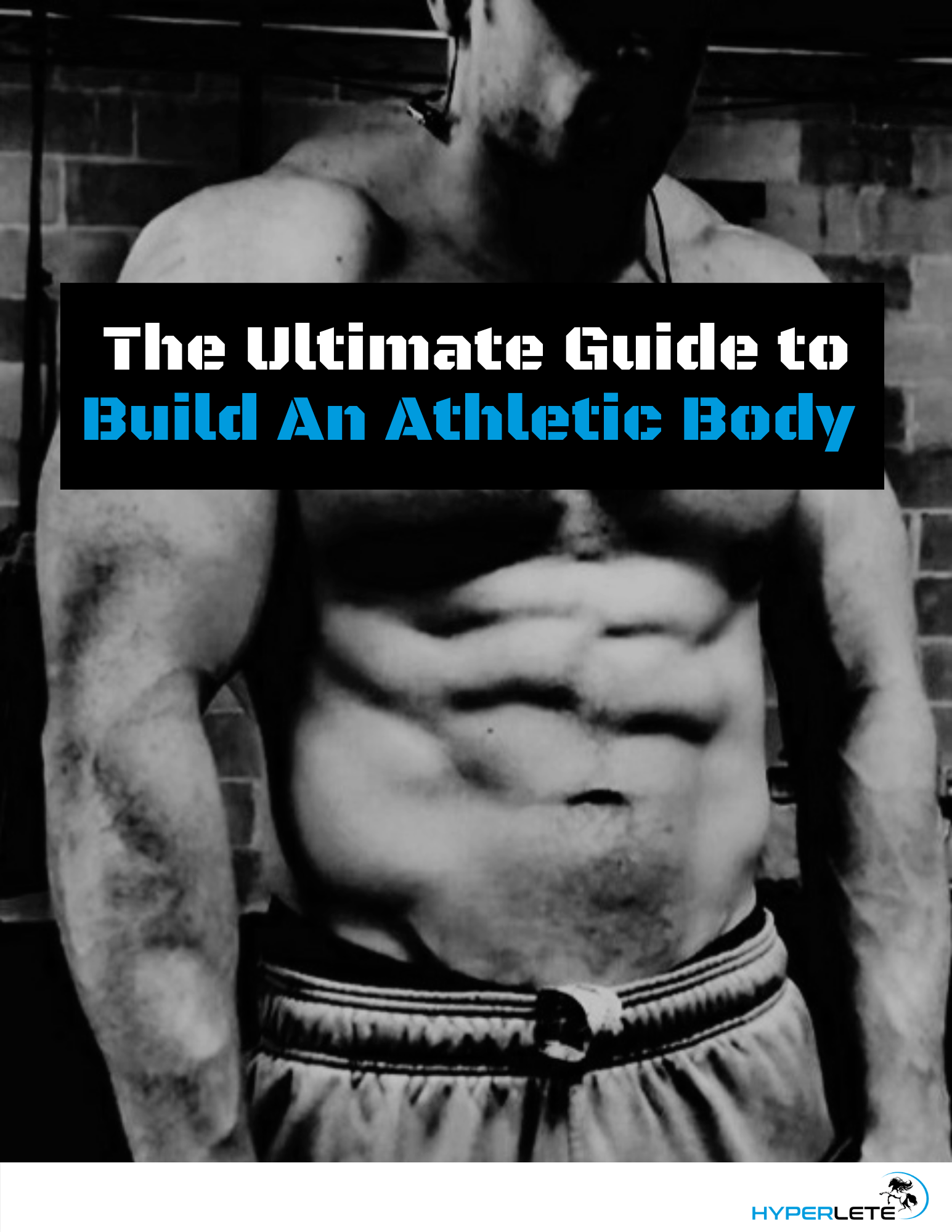 HyperLete's Ultimate Guide To Build An Athletic Body